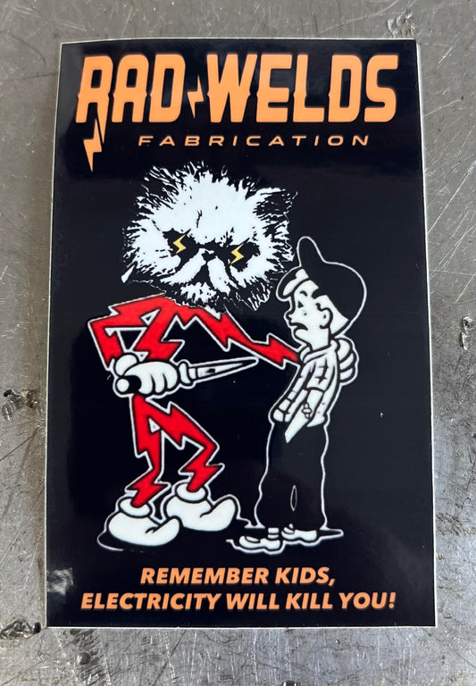 Rad Welds Kill You Sticker